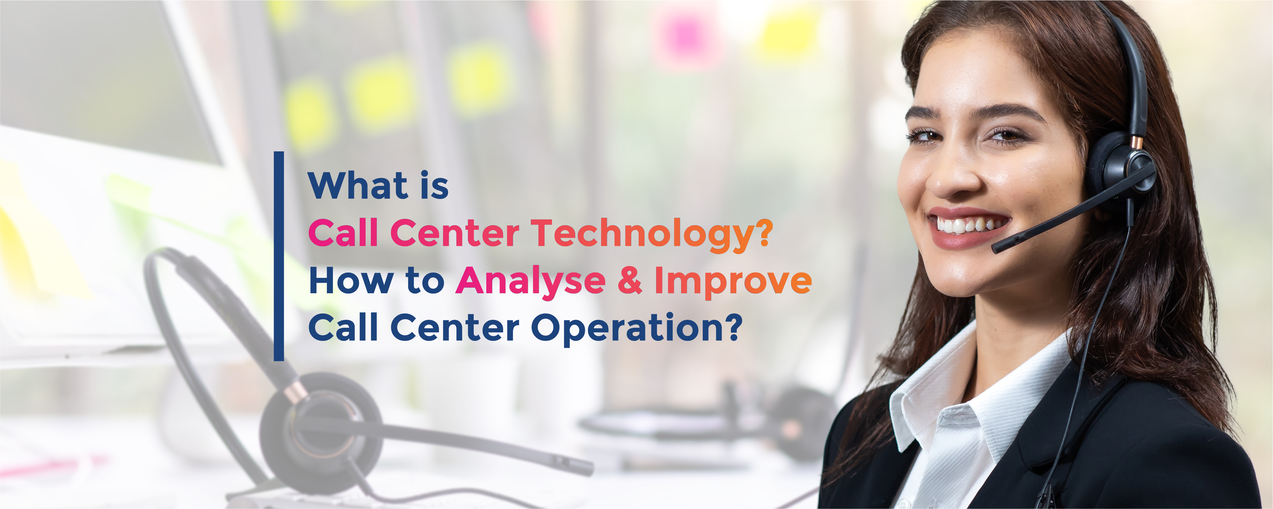 The Power Of Call Center Technology Can Help Call Center Managers