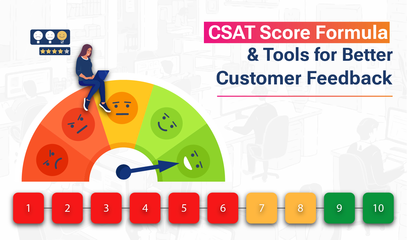 CSAT Score Formula & Tools for Better Customer Feedback