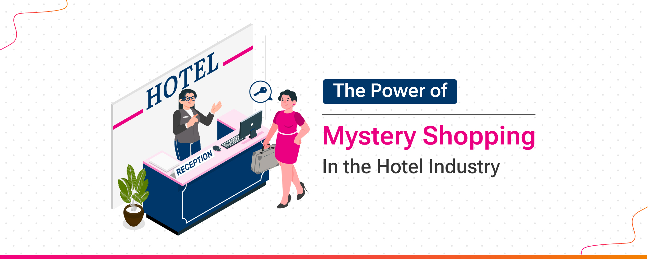 The Power of Mystery Shopping in The Hotel Industry